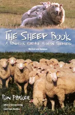 Il libro delle pecore: Un manuale per il pastore moderno, rivisto e aggiornato - The Sheep Book: A Handbook for the Modern Shepherd, Revised and Updated