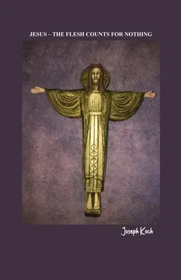 Gesù - La carne non conta nulla - Jesus - The Flesh Counts for Nothing