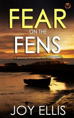 PAURA SULLE FENS un avvincente thriller poliziesco con un enorme colpo di scena - FEAR ON THE FENS a gripping crime thriller with a huge twist