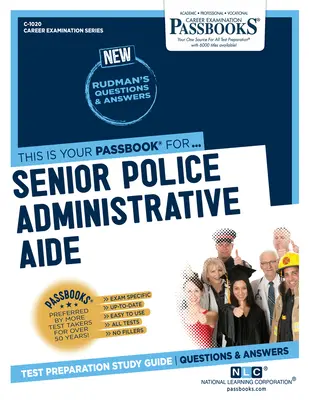 Assistente amministrativo di polizia senior (C-1020): Guida allo studio dei libretti, volume 1020 - Senior Police Administrative Aide (C-1020): Passbooks Study Guidevolume 1020