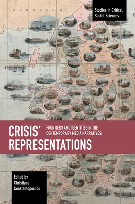 Rappresentazioni di crisi: Frontiere e identità nelle narrazioni mediatiche contemporanee - Crisis' Representations: Frontiers and Identities in the Contemporary Media Narratives