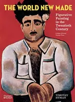 Mondo nuovo - Pittura figurativa nel XX secolo - World New Made - Figurative Painting in the Twentieth Century