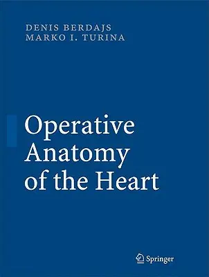 Anatomia operativa del cuore - Operative Anatomy of the Heart