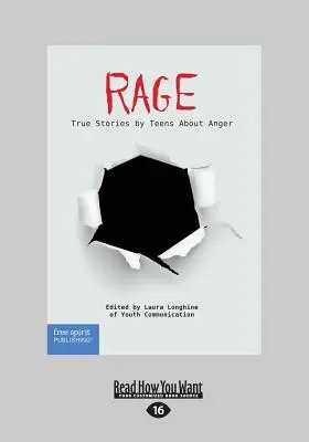 La rabbia: storie vere di adolescenti sulla rabbia (stampa grande 16pt) - Rage: True Stories by Teens About Anger (Large Print 16pt)