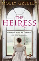 L'ereditiera - La storia non raccontata della signorina Anne de Bourgh di Orgoglio e Pregiudizio - Heiress - The untold story of Pride & Prejudice's Miss Anne de Bourgh
