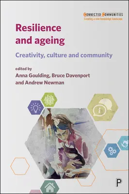 Resilienza e invecchiamento: Creatività, cultura e comunità - Resilience and Ageing: Creativity, Culture and Community