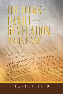 I libri di Daniele e dell'Apocalisse resi facili - The Books of Daniel and Revelation Made Easy