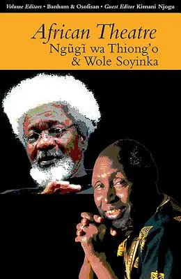 Teatro africano 13: Ngugi Wa Thiong'o e Wole Soyinka - African Theatre 13: Ngugi Wa Thiong'o and Wole Soyinka