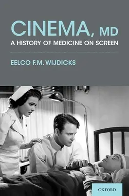 Cinema, MD: una storia della medicina sullo schermo - Cinema, MD: A History of Medicine on Screen