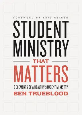 Il ministero degli studenti che conta: 3 elementi di un ministero studentesco sano - Student Ministry That Matters: 3 Elements of a Healthy Student Ministry