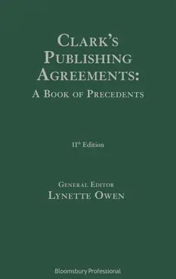 Clark's Publishing Agreements: Un libro di precedenti - Clark's Publishing Agreements: A Book of Precedents