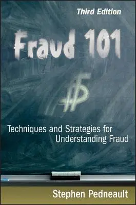 Fraud 101: Tecniche e strategie per comprendere le frodi - Fraud 101: Techniques and Strategies for Understanding Fraud
