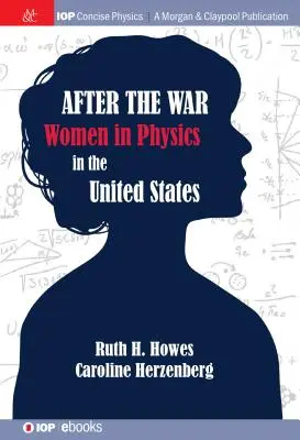 Dopo la guerra: Noi donne nella fisica - After the War: Us Women in Physics