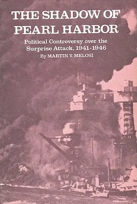 L'ombra di Pearl Harbor: Controversie politiche sull'attacco a sorpresa, 1941-1946 - The Shadow of Pearl Harbor: Political Controversy Over the Surprise Attack, 1941-1946