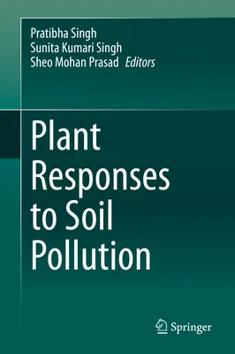 Risposte delle piante all'inquinamento del suolo - Plant Responses to Soil Pollution