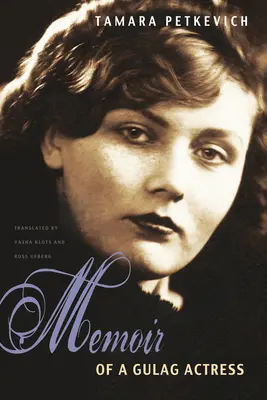 Memorie di un'attrice del Gulag - Memoir of a Gulag Actress