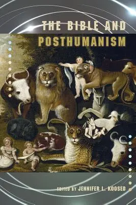 La Bibbia e il postumanesimo - The Bible and Posthumanism
