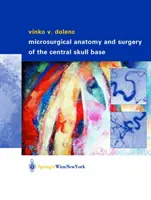 Anatomia microchirurgica e chirurgia della base cranica centrale - Microsurgical Anatomy and Surgery of the Central Skull Base