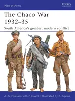 La guerra del Chaco 1932-35: Il più grande conflitto moderno del Sud America - The Chaco War 1932-35: South America's Greatest Modern Conflict