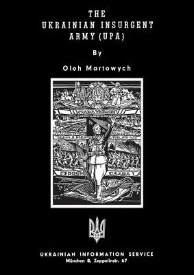 L'Esercito Insurrezionale Ucraino (Upa) - The Ukrainian Insurgent Army (Upa)