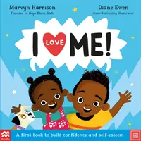 Io mi amo! - Un primo libro per costruire fiducia e autostima - I Love Me! - A First Book to Build Confidence and Self-esteem