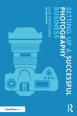 Impostare un'attività fotografica di successo - Setting Up a Successful Photography Business