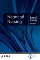Infermieristica neonatale - Ambito di applicazione e standard di pratica - Neonatal Nursing - Scope and Standards of Practice