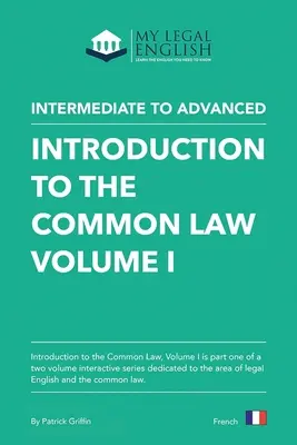Introduzione alla Common Law, Vol. 1: Inglese per un'introduzione alla Common Law, Vol. 1 - Introduction to the Common Law, Vol 1: English for an Introduction to the Common law, Vol 1