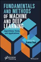 Fondamenti e metodi di apprendimento automatico e profondo: Algoritmi, strumenti e applicazioni - Fundamentals and Methods of Machine and Deep Learning: Algorithms, Tools, and Applications