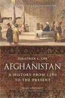 Afghanistan: Una storia dal 1260 a oggi, edizione ampliata e aggiornata - Afghanistan: A History from 1260 to the Present, Expanded and Updated Edition