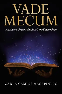 Vade Mecum: Una guida sempre presente al vostro cammino divino - Vade Mecum: An Always-Present Guide to Your Divine Path