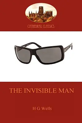 L'uomo invisibile: un classico thriller di fantascienza (Aziloth Books) - The Invisible Man: a classic science fiction thriller (Aziloth Books)