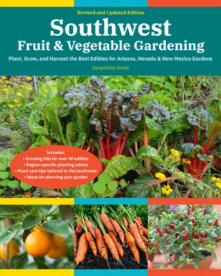 Giardinaggio ortofrutticolo del Sud-Ovest, 2a edizione: Piantare, coltivare e raccogliere le migliori piante per i giardini di Arizona, Nevada e New Mexico - Southwest Fruit & Vegetable Gardening, 2nd Edition: Plant, Grow, and Harvest the Best Edibles for Arizona, Nevada & New Mexico Gardens