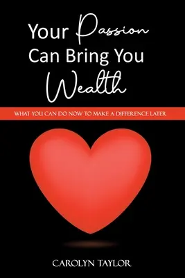 La vostra passione può portarvi ricchezza - Your Passion Can Bring You Wealth