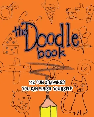 Libro degli scarabocchi: 187 disegni divertenti da completare da soli - Doodle Book: 187 Fun Drawings You Can Finish Yourself