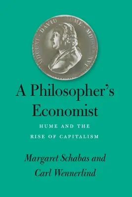 Un economista filosofo: Hume e l'ascesa del capitalismo - A Philosopher's Economist: Hume and the Rise of Capitalism