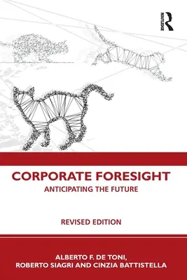 Previsione aziendale: Anticipare il futuro - Corporate Foresight: Anticipating the Future