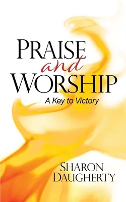 Lode e adorazione: Una chiave per la vittoria - Praise and Worship: A Key to Victory