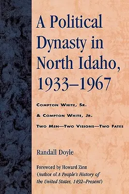 Una dinastia politica nell'Idaho settentrionale, 1933-1967 - A Political Dynasty in North Idaho, 1933-1967