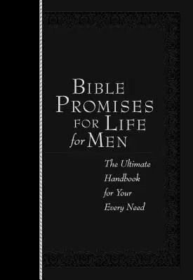 Promesse bibliche per la vita degli uomini: Il manuale definitivo per ogni esigenza - Bible Promises for Life for Men: The Ultimate Handbook for Your Every Need