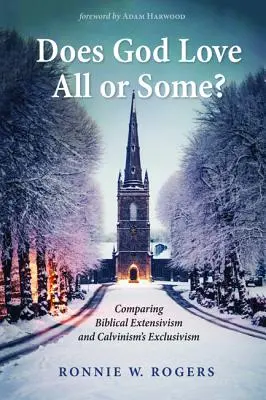 Dio ama tutti o alcuni? - Does God Love All or Some?