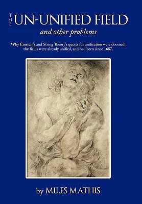 Il campo unificato: e altri problemi - The Un-unified Field: and other problems