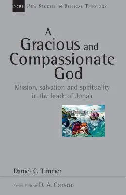 Un Dio benevolo e compassionevole: Missione, salvezza e spiritualità nel libro di Giona - A Gracious and Compassionate God: Mission, Salvation and Spirituality in the Book of Jonah