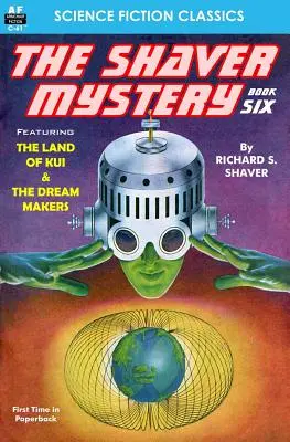 Il mistero Shaver, libro sesto - The Shaver Mystery, Book Six