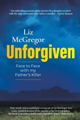 UNFORGIVEN - Faccia a faccia con l'assassino di mio padre - UNFORGIVEN - Face to Face with my Father's Killer