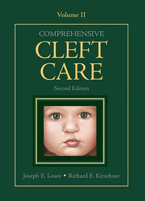 La cura completa della labiopalatoschisi, seconda edizione: Volume due - Comprehensive Cleft Care, Second Edition: Volume Two