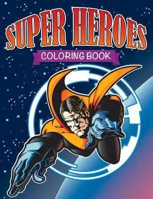 Libro da colorare dei supereroi - Super Heroes Coloring Book