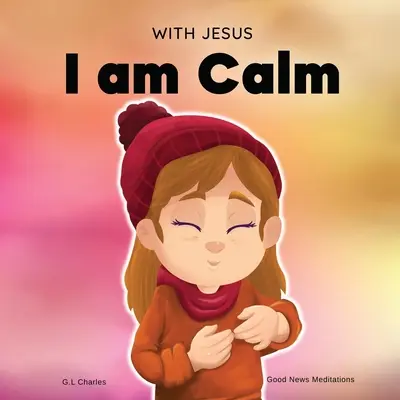 Con Gesù sono tranquillo: Un libro cristiano per bambini per insegnare ai ragazzi la pace di Dio; per la gestione della rabbia, la regolazione emotiva, l'educazione sociale e l'educazione alla pace. - With Jesus I am Calm: A Christian children's book to teach kids about the peace of God; for anger management, emotional regulation, social e