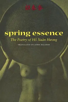 Essenza di primavera: La poesia di Ho Xuan Huong - Spring Essence: The Poetry of Ho Xuan Huong