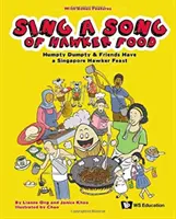 Canta una canzone di cibo hawker: Humpty Dumpty e i suoi amici fanno una festa hawker a Singapore - Sing a Song of Hawker Food: Humpty Dumpty & Friends Have a Singapore Hawker Feast